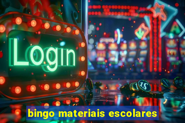 bingo materiais escolares